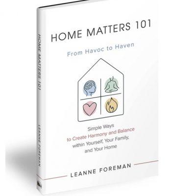 HOME MATTERS 101 by Leanne Foreman (softcover)